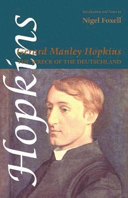 Gerard Manley Hopkins, Nigel Foxell - Wreck of the Deutschland, Häftad
