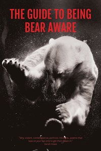 bokomslag The Guide to Being Bear Aware