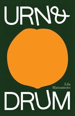 Lila Matsumoto - Urn & Drum, Häftad