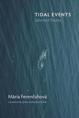 Maria Ferencuhova - Tidal Events, Häftad