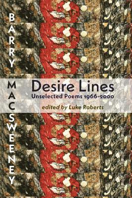 Barry MacSweeney, Barry Macsweeney, Luke Roberts - Desire Lines, Häftad