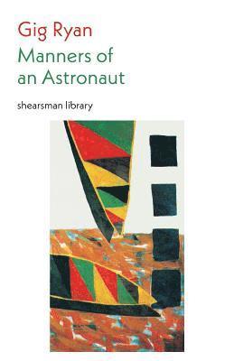 Gig Ryan - Manners of an Astronaut, Häftad