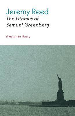Jeremy Reed - Isthmus of Samuel Greenberg, Häftad