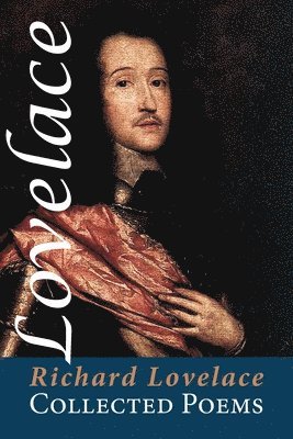 Richard Lovelace - Collected Poems, Häftad