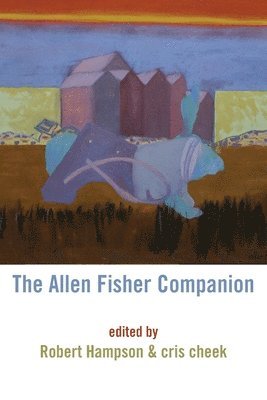 Robert Hampson, cris cheek, Cris Cheek - Allen Fisher Companion, Häftad