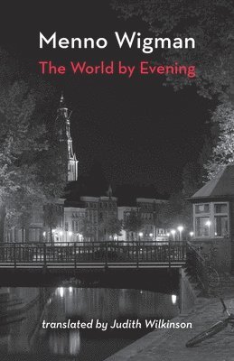 Menno Wigman - World by Evening, Häftad