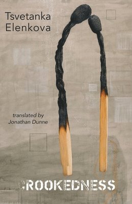 Tsvetanka Elenkova - Crookedness, Häftad