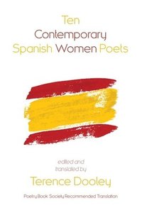 bokomslag Ten Contemporary Spanish Women Poets