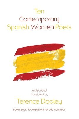 Terence Dooley - Ten Contemporary Spanish Women Poets, Häftad