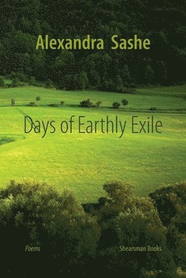 Alexandra Sashe - Days of Earthly Exile, Häftad