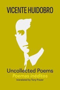 bokomslag Uncollected Poems