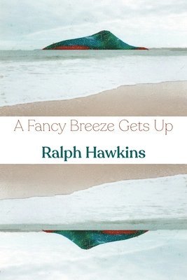 Ralph Hawkins - Fancy Breeze Gets Up, Häftad