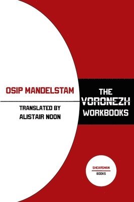Osip Mandelstam - Voronezh Workbooks, Häftad