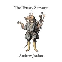 bokomslag The Trusty Servant