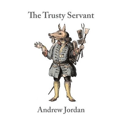 Andrew Jordan - Trusty Servant, Häftad