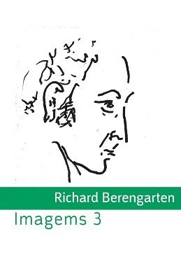 Richard Berengarten - Imagems 3, Häftad