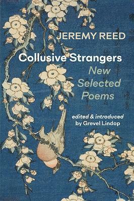 Jeremy Reed, Grevel Lindop - Collusive Strangers, Häftad