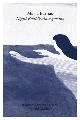 Maria Barnas - Night Boat and other poems, Häftad