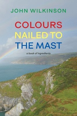 Colours Nailed to the Mast 1