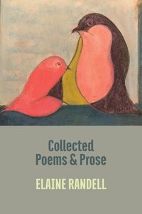 bokomslag Collected Poems and Prose