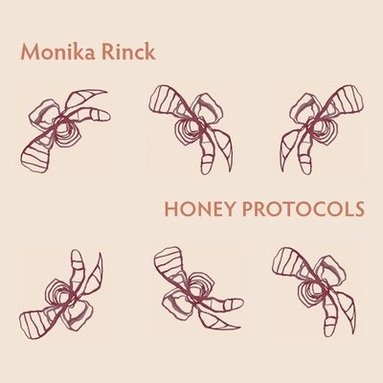 Monika Rinck - Honey Protocols, Häftad