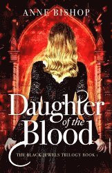 Anne Bishop - Daughter of the Blood, Häftad