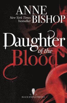 Anne Bishop - Daughter of the Blood, Häftad
