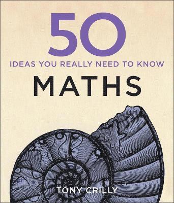50 Maths Ideas You Really Need to Know 1