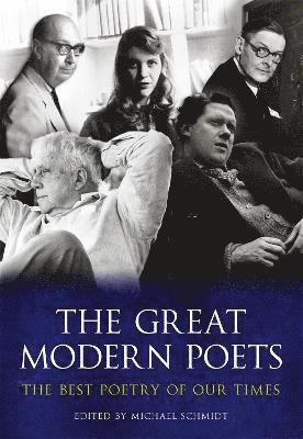 Michael Schmidt - Schmidt, M: The Great Modern Poets, Häftad
