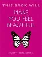 Jessamy Hibberd, Jo Usmar - This Book Will Make You Feel Beautiful, Häftad