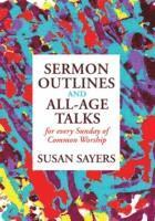 Susan Sayers - Sermon Outlines and All-Age Group Talks, Häftad