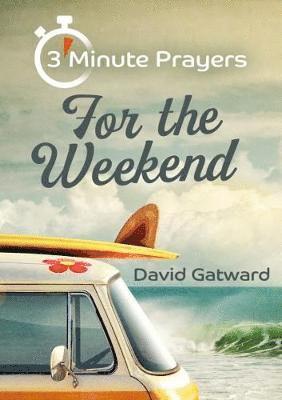bokomslag 3 - Minute Prayers For The Weekend