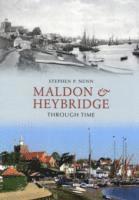 bokomslag Maldon & Heybridge Through Time