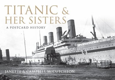 bokomslag Titanic and Her Sisters