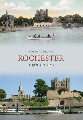 Robert Turcan - Rochester Through Time, Häftad