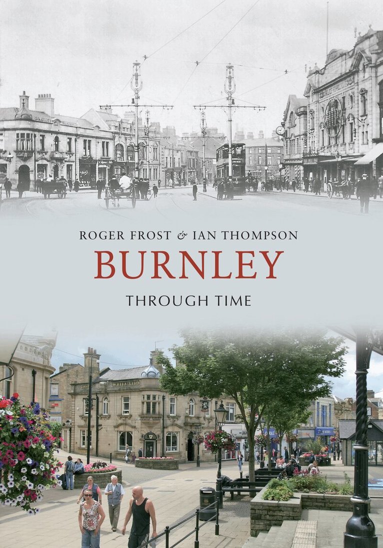 Roger Frost, Ian Thompson - Burnley Through Time, Häftad