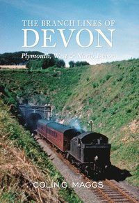 bokomslag The Branch Lines of Devon Plymouth, West & North Devon