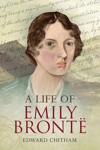 bokomslag A Life of Emily Bronte