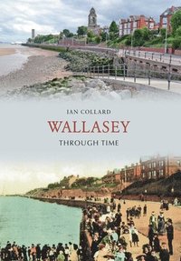 bokomslag Wallasey Through Time