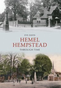 bokomslag Hemel Hempstead Through Time