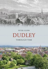 bokomslag Dudley Through Time