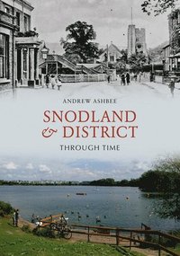 bokomslag Snodland and District Through Time