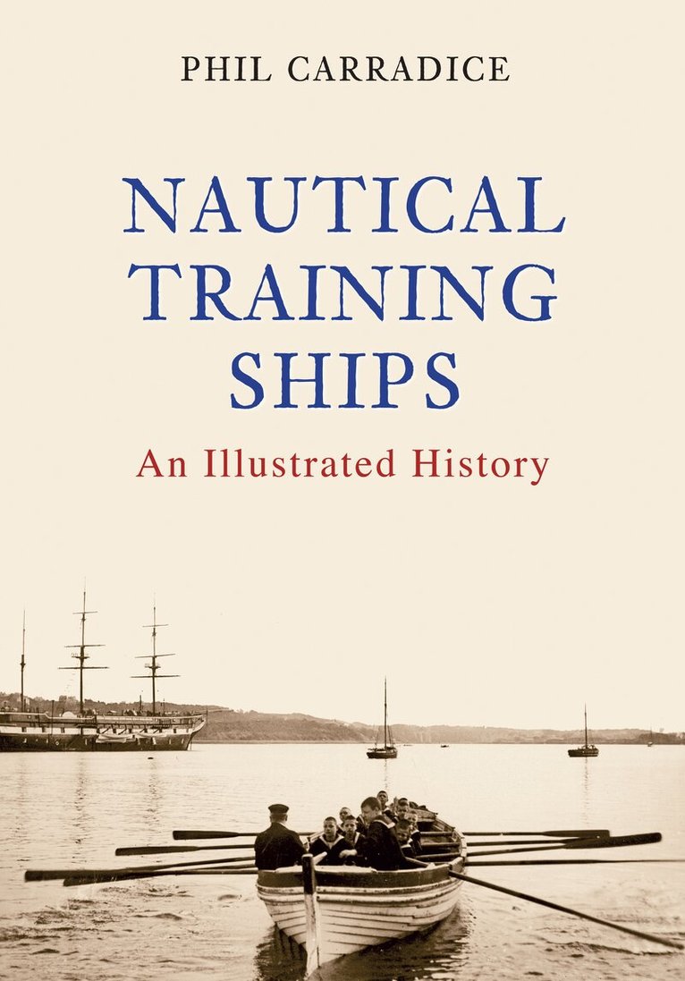 Phil Carradice - Nautical Training Ships, Häftad