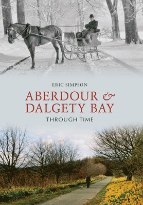 bokomslag Aberdour and Dalgety Bay Through Time