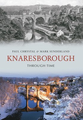 Knaresborough Through Time 1