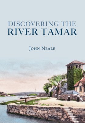 Discovering the River Tamar 1