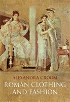 bokomslag Roman Clothing and Fashion