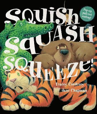 Tracey Corderoy - Squish Squash Squeeze!, Inbunden