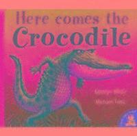 bokomslag Here Comes The Crocodile