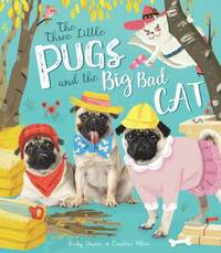 bokomslag The Three Little Pugs and the Big Bad Cat